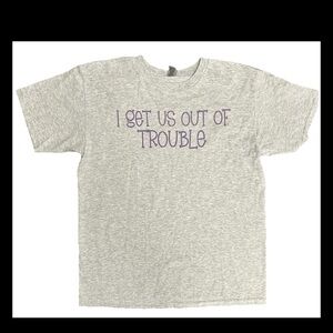 Gildan XL Graphic T-Shirt I Get Us Out of Trouble Light Gray (0349)